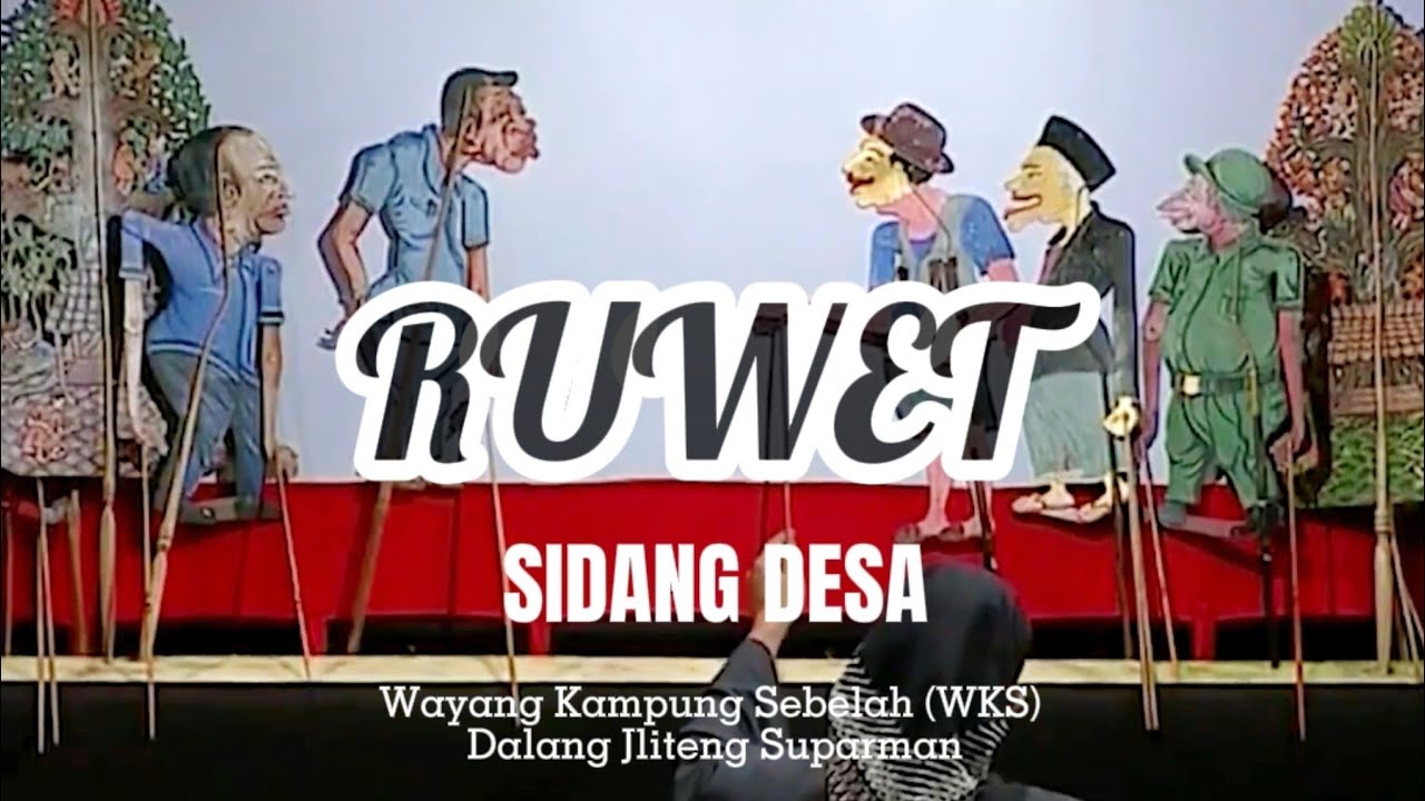 Lurah RUWET - RAPAT DESA - Wayang Kampung Sebelah (WKS)