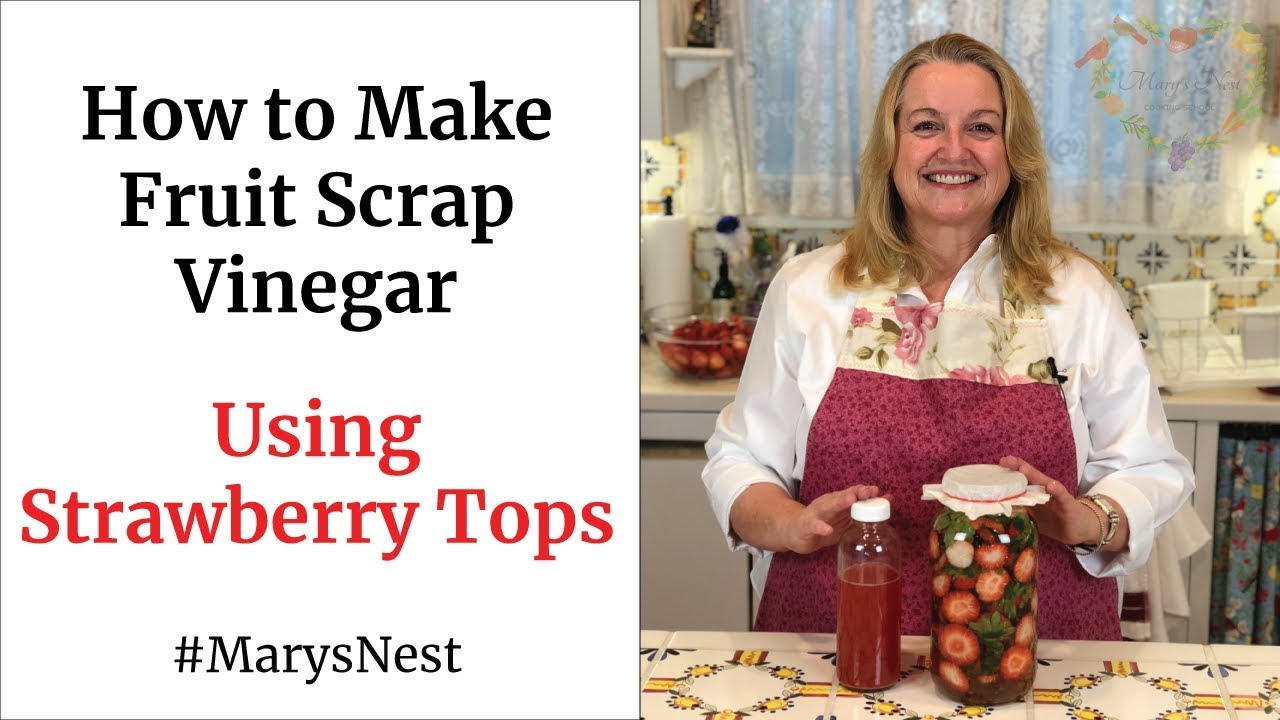 How to Make Fruit Scrap Vinegar Using Strawberry Tops