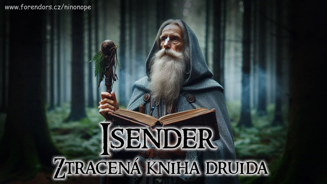 ISENDER: Ztracená kniha druida (Kapitola 1 - 2)