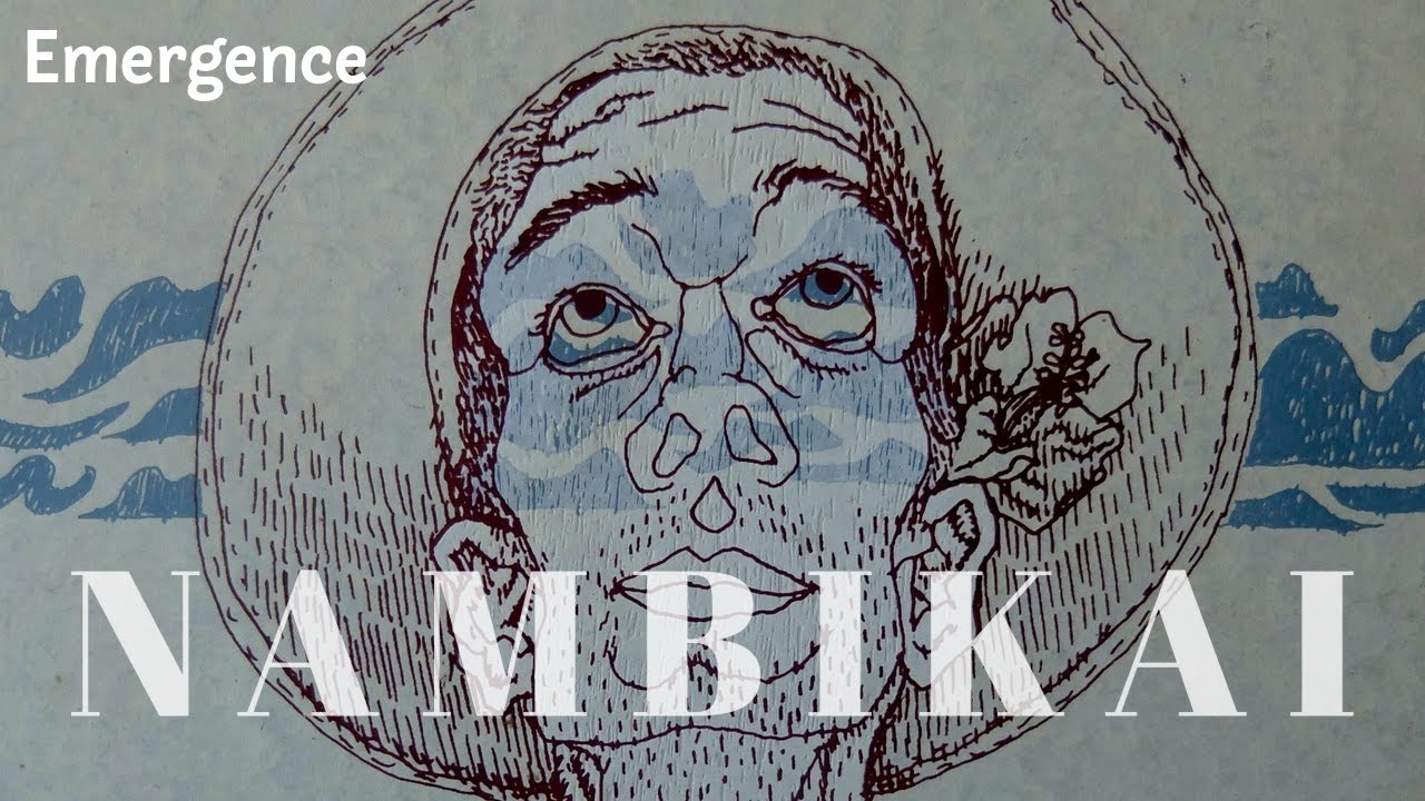 Nambikai | Here I Am | Emergence
