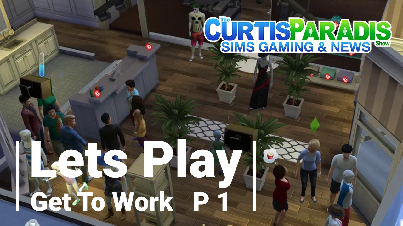 The Sims 4 Get To Work - Let's Play 1