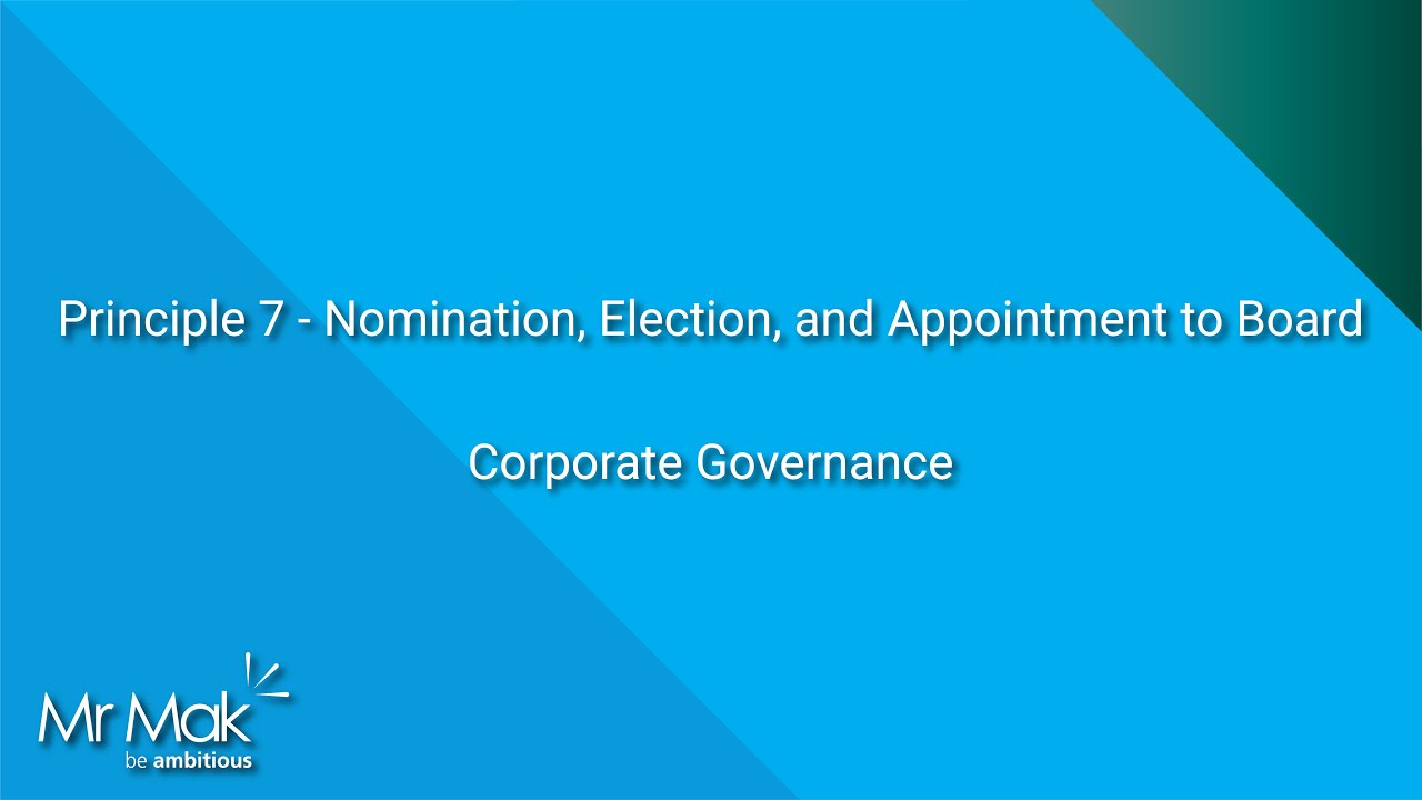Principle 7 - Nomination, Election, and Appointment to Board