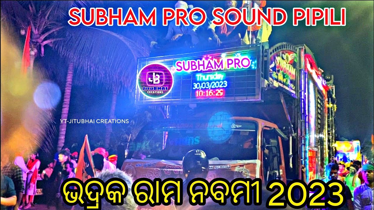 Dj Subham Pro Sound Pipili New Setup Bhadrak Ram Navami Road Show Programs ||By #jitubhaicreations