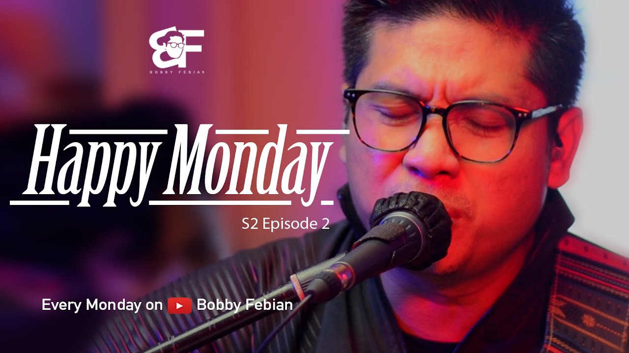 HAPPY MONDAY WITH BOBBY FEBIAN | S2 EPS 2