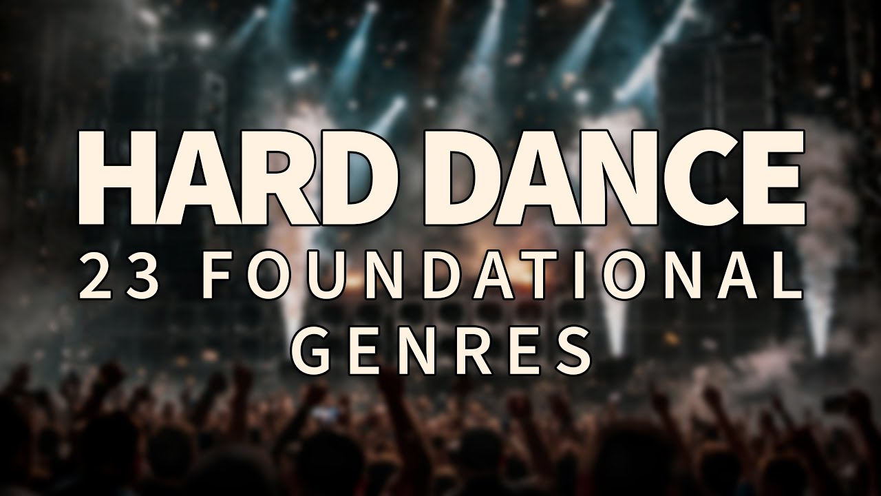 Top Hard Dance Genres — 23 Foundational Sub-Genres of Hard Dance Music
