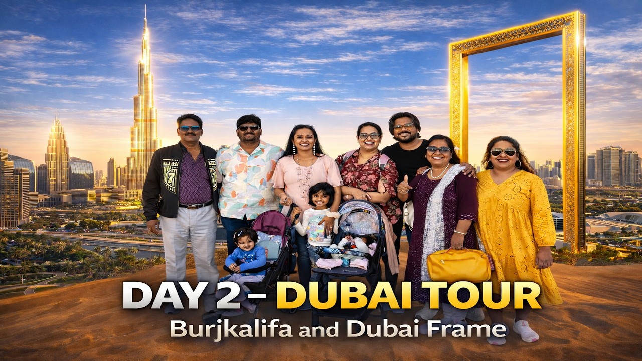 Dubai Complete tour with Infant and family Day 2 #dec2023 #dubai #family #dubaiframe #burjkalifa