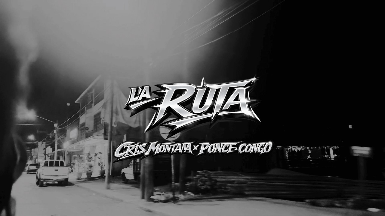 CRIS MONTANA - LA RUTA FT PONCE x OG CONGO (VIDEO OFFICIAL)