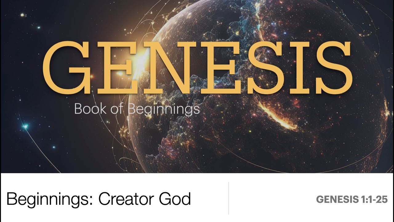 Mathitís - Genesis | Beginnings: Creator God - Pastor Loren Combs