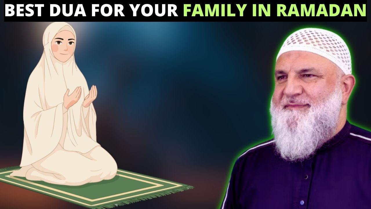 BEST DUA FOR YOUR FAMILY IN RAMADAN !