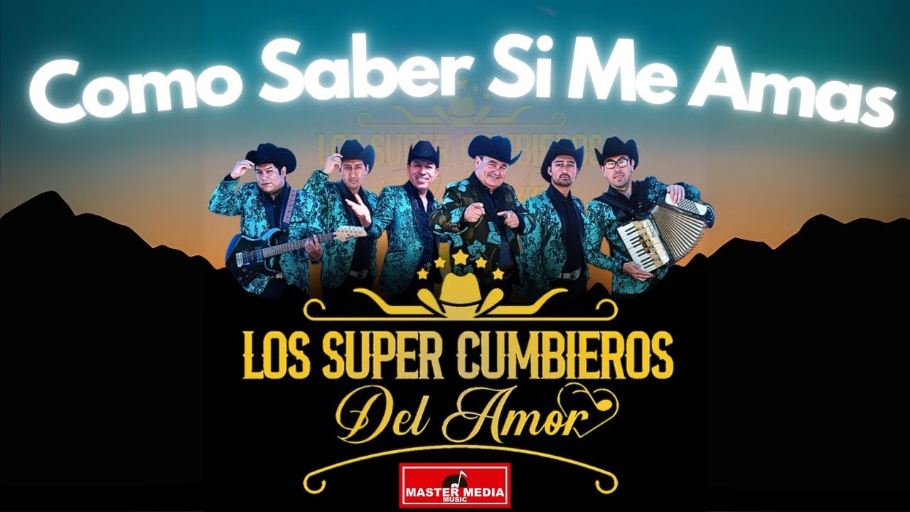 Los Super Cumbieros del Amor - Como Saber Si Me Amas 🦸🤠
