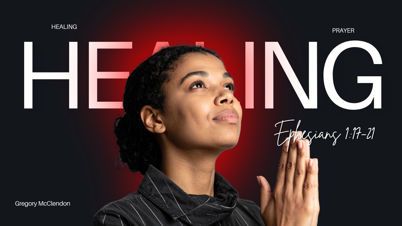 Ephesians 1: 17-21 | Prayer of Healing