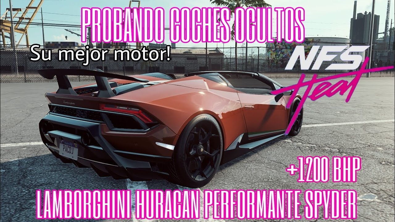 Probando coches ocultos NFS HEAT / Lamborghini Huracán Performante spider / +1200 BHP