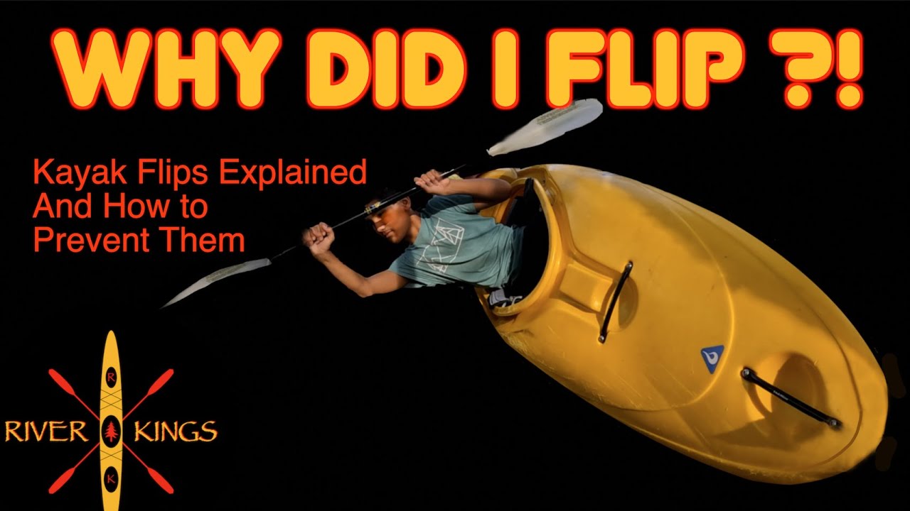 Why Your Kayak Flipped