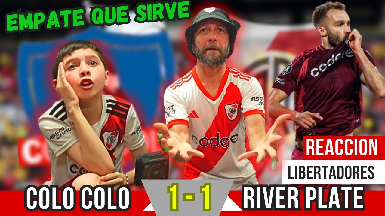 COLO COLO 1 RIVER PLATE 1 - Reacciones de Hinchas de River - COPA LIBERTADORES