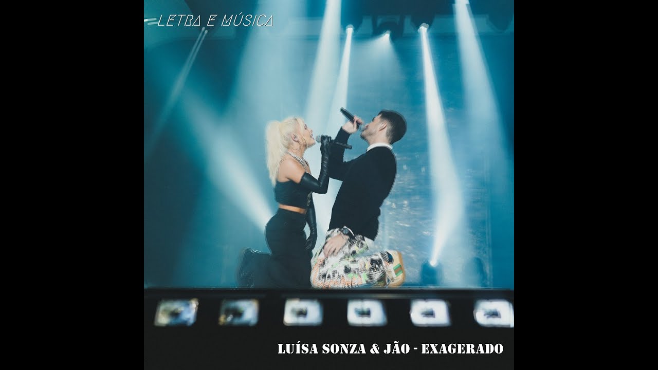 Luísa Sonza, Jão - Exagerado (Letra e Música)