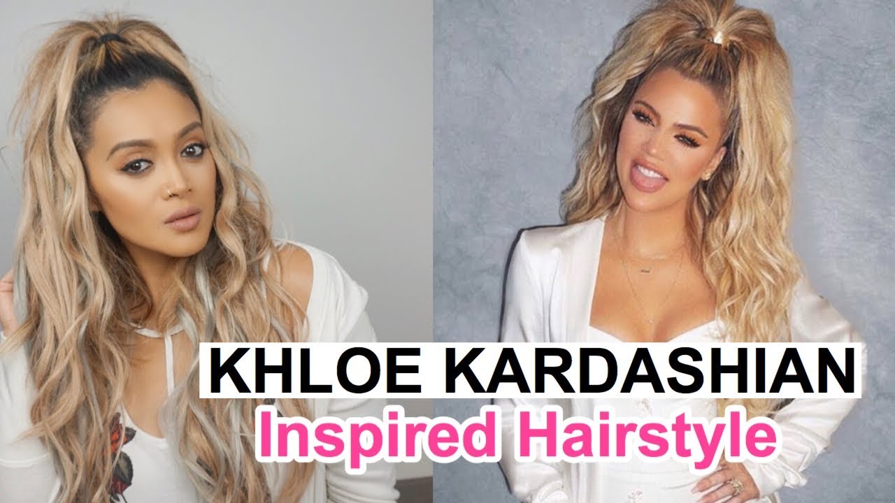 KHLOE KARDASHIAN INSPIRED HAIRSTYLE