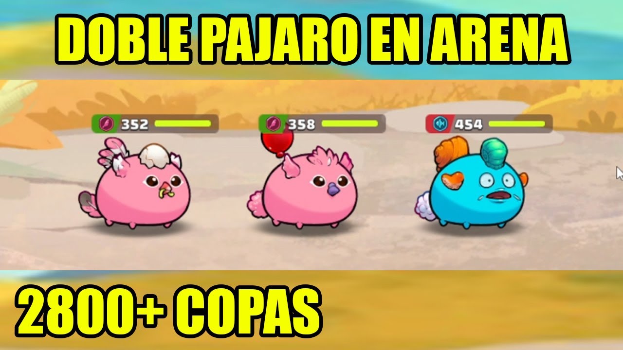 JUGANDO DOBLE PAJARO EN ARENA 2800+ COPAS | AXIE INFINITY CLASSIC