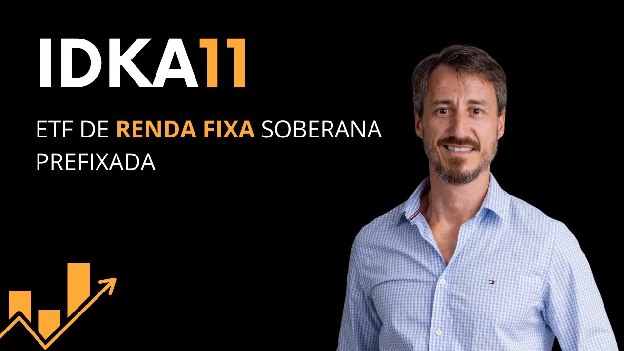 IDKA11- ETF de renda fixa prefixada soberana....