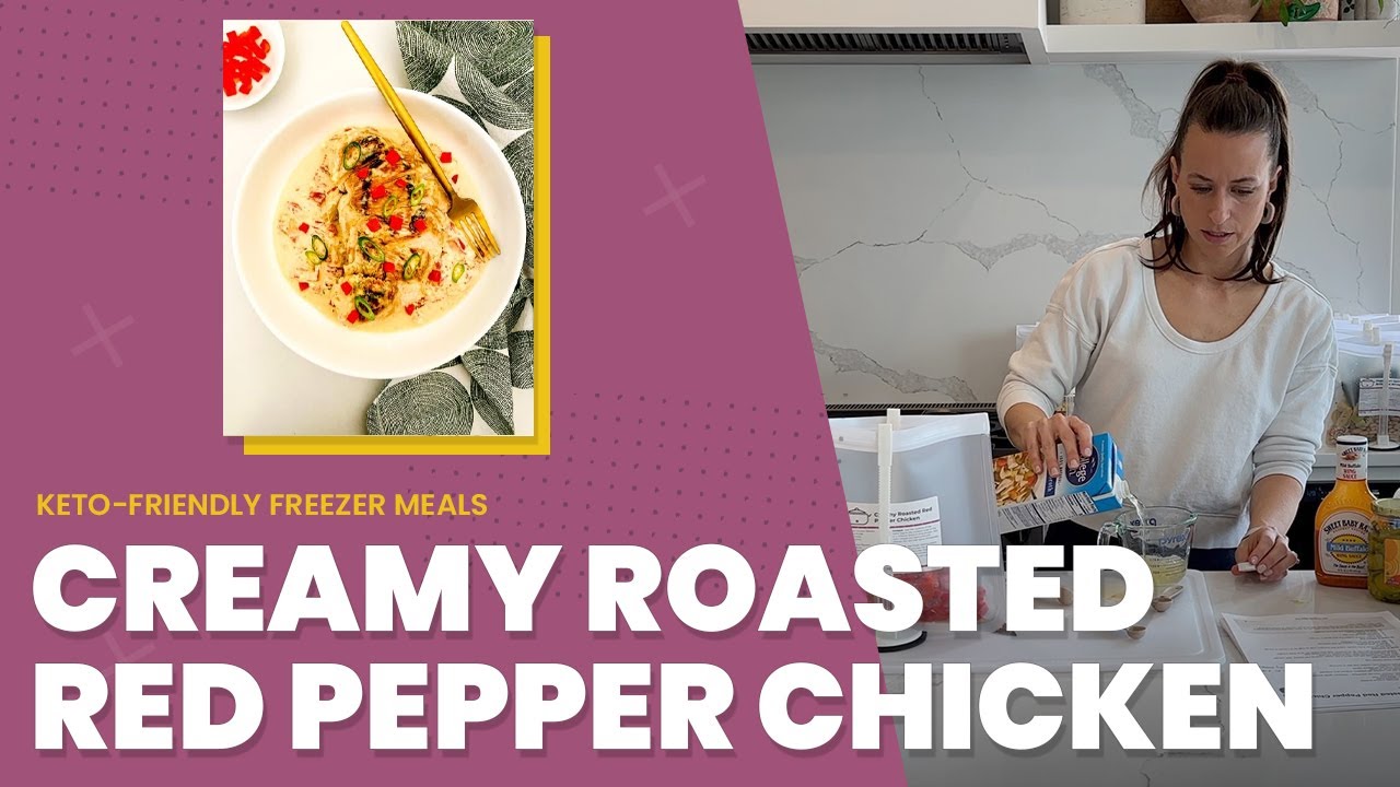 Creamy Roasted Red Pepper Chicken | 12 Keto Freezer Meals in One Hour + Free Recipe Download!