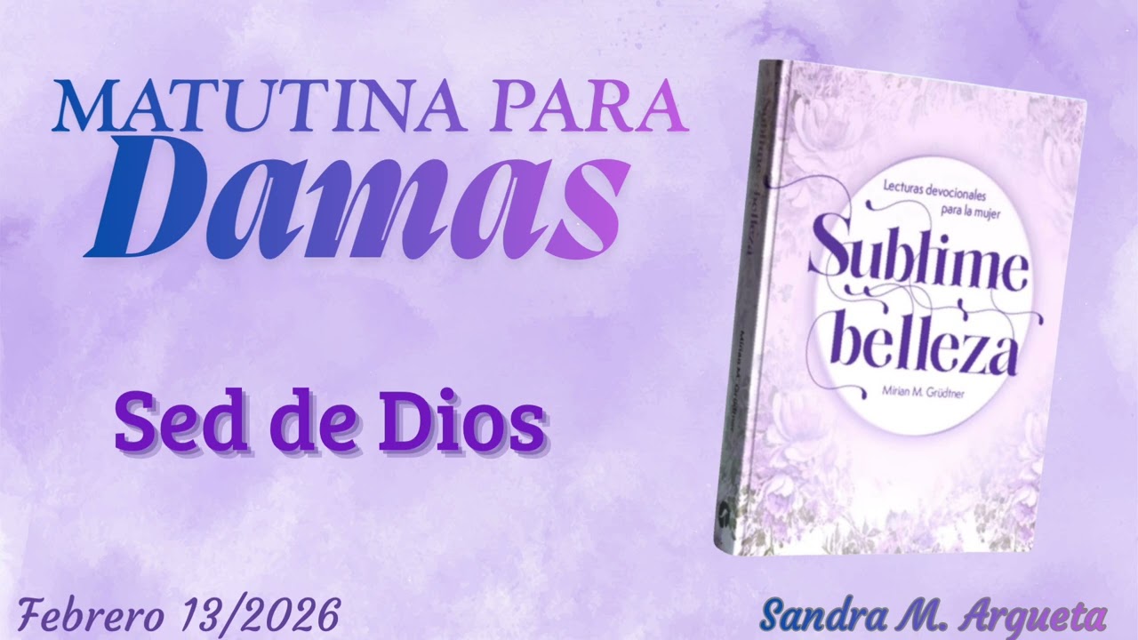 Matutina para Damas.                                                   Febrero 13/2026