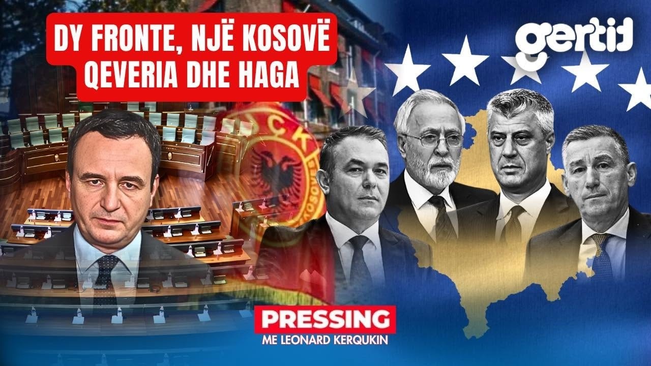 Dy fronte, nj&euml; Kosov&euml; - Qeveria dhe Haga | PRESSING | T7