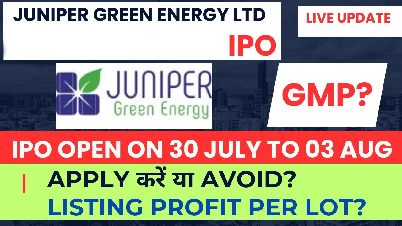 Juniper Green Energy IPO Review | Juniper Green Energy IPO GMP | Juniper Green Energy IPO