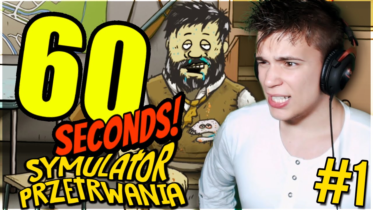Symulator Przetrwania! - 60 Seconds #1 [Let's play PL]