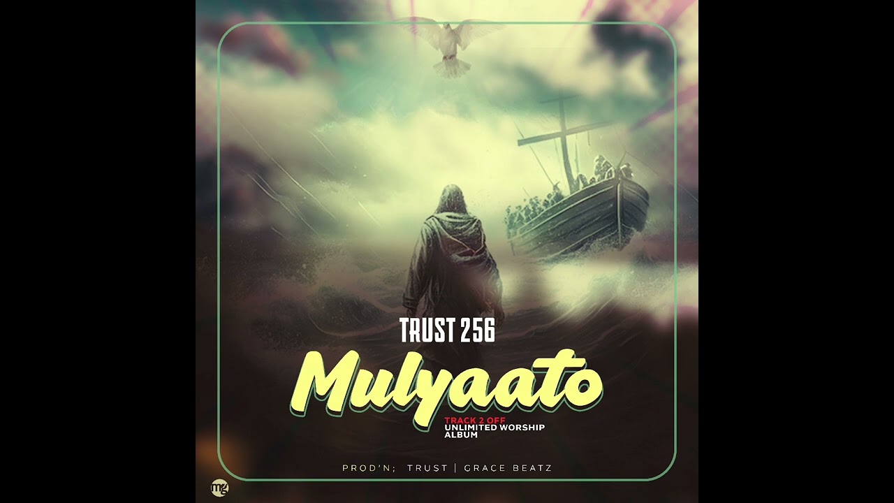 Mulyaato Official music audio.TRUST 256.