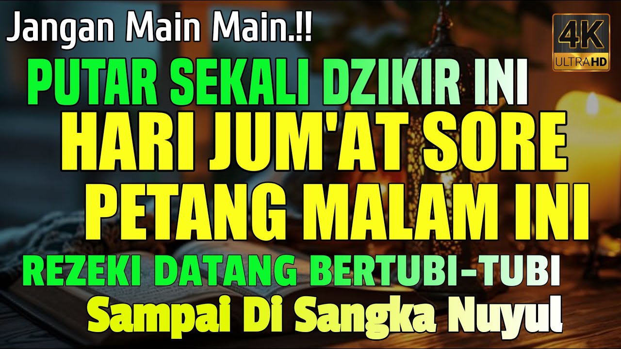 Dzikir Mustajab Petang Jum'at Sore ! Pembuka Pintu Rezeki, Kesembuhan, Keselamatan, Almatsurat Merdu