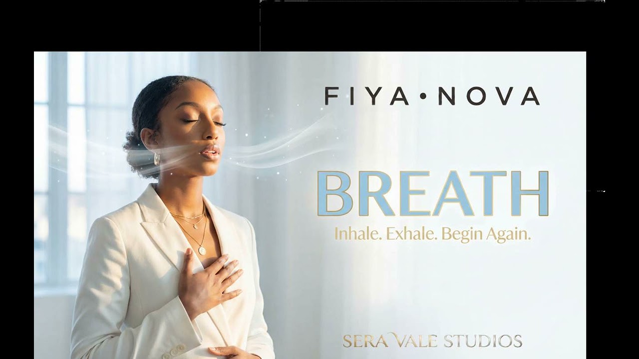 FIYA NOVA   --   BREATH   --   SERA VALE STUDIOS 2026