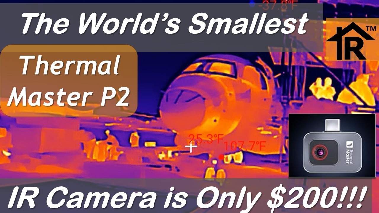 Ep 316: Great $200 Thermal IR Camera Gift Ideas! - Thermal Master P2 vs FLIR One Gen 3
