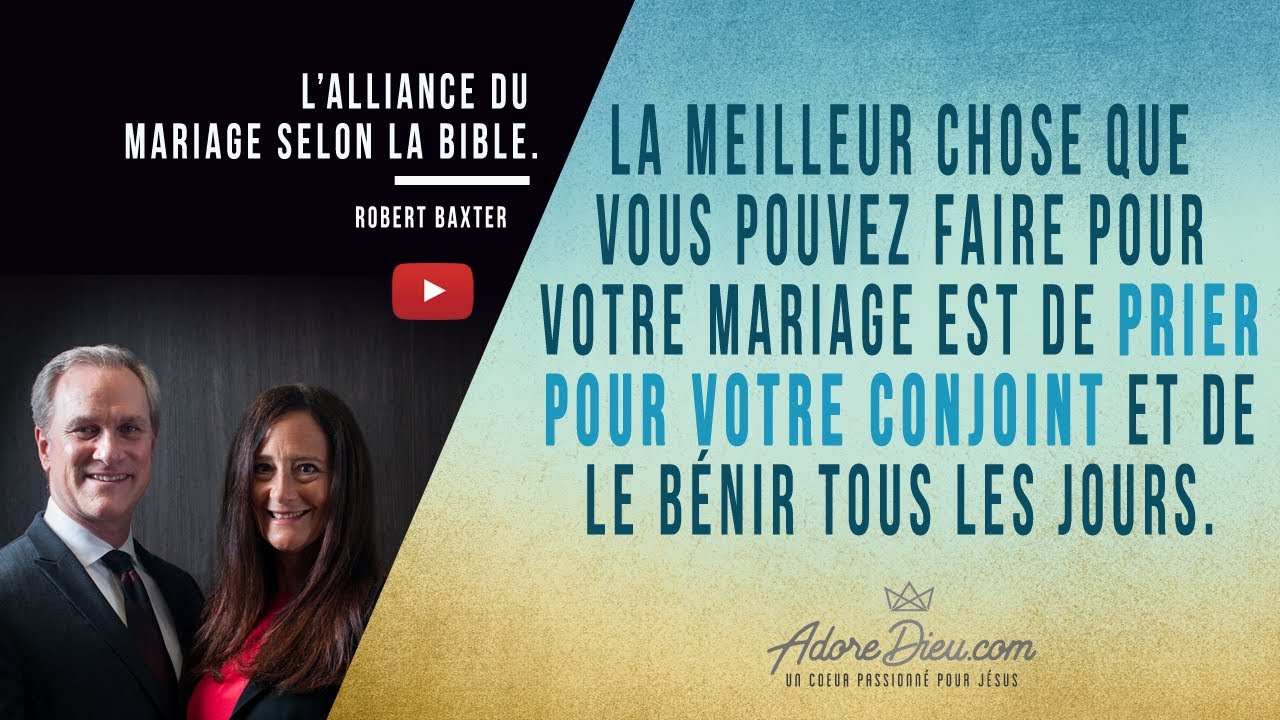 L'alliance du MARIAGE selon la Bible - Robert Baxter