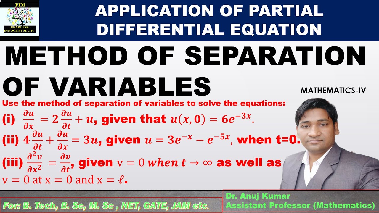 Method of Separation of Variables | Application of Partial Differential Equation | Separable PDE