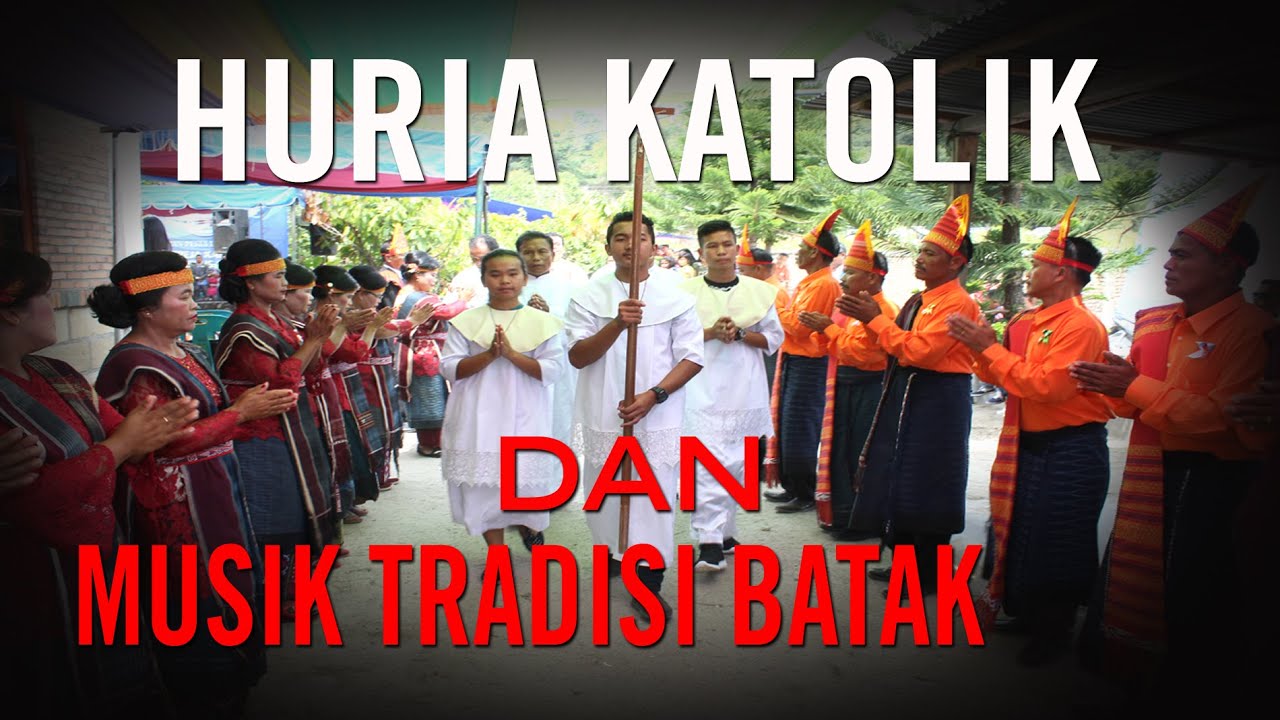 MUSIK TRADISI BATAK DAN HURIA KATOLIK