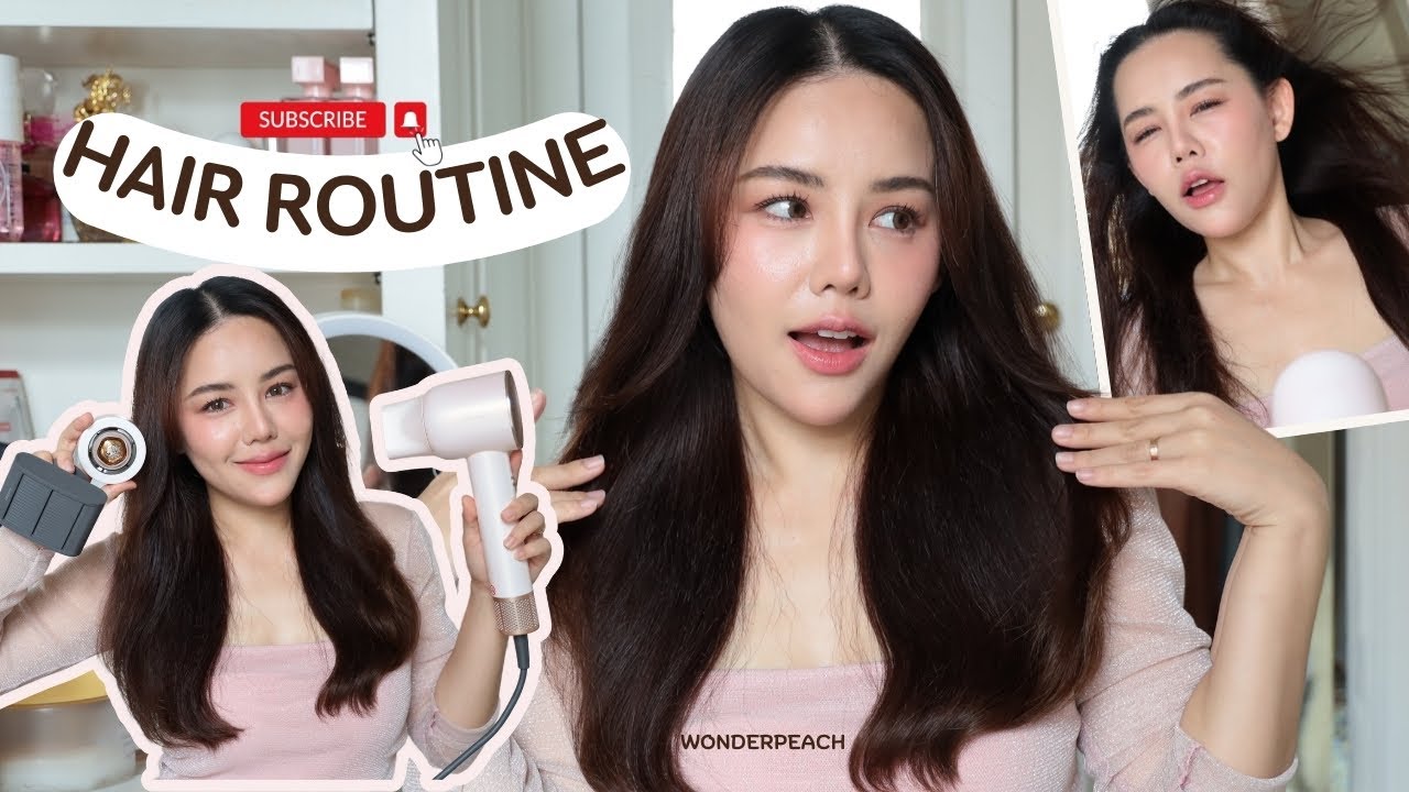EVERYDAY HAIR Routine ผมสวยทั้งวัน ไดร์ผมหอมสุดจึ้ง |Wonderpeach