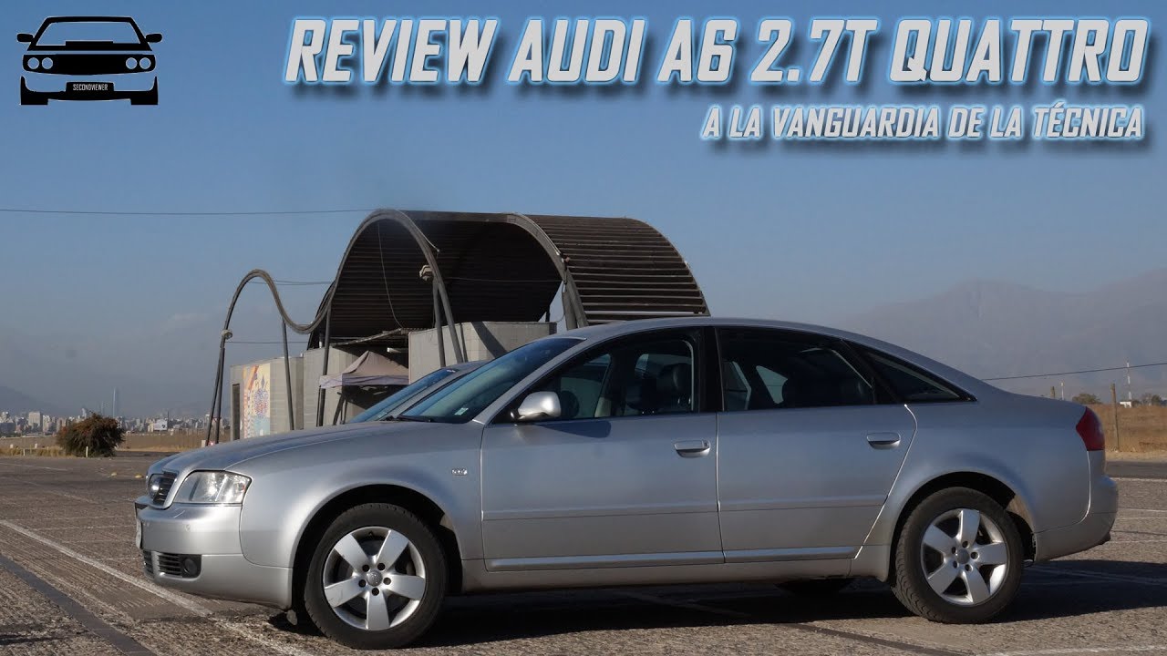 Review Audi A6 2.7T Biturbo 2004 - SecondViewer