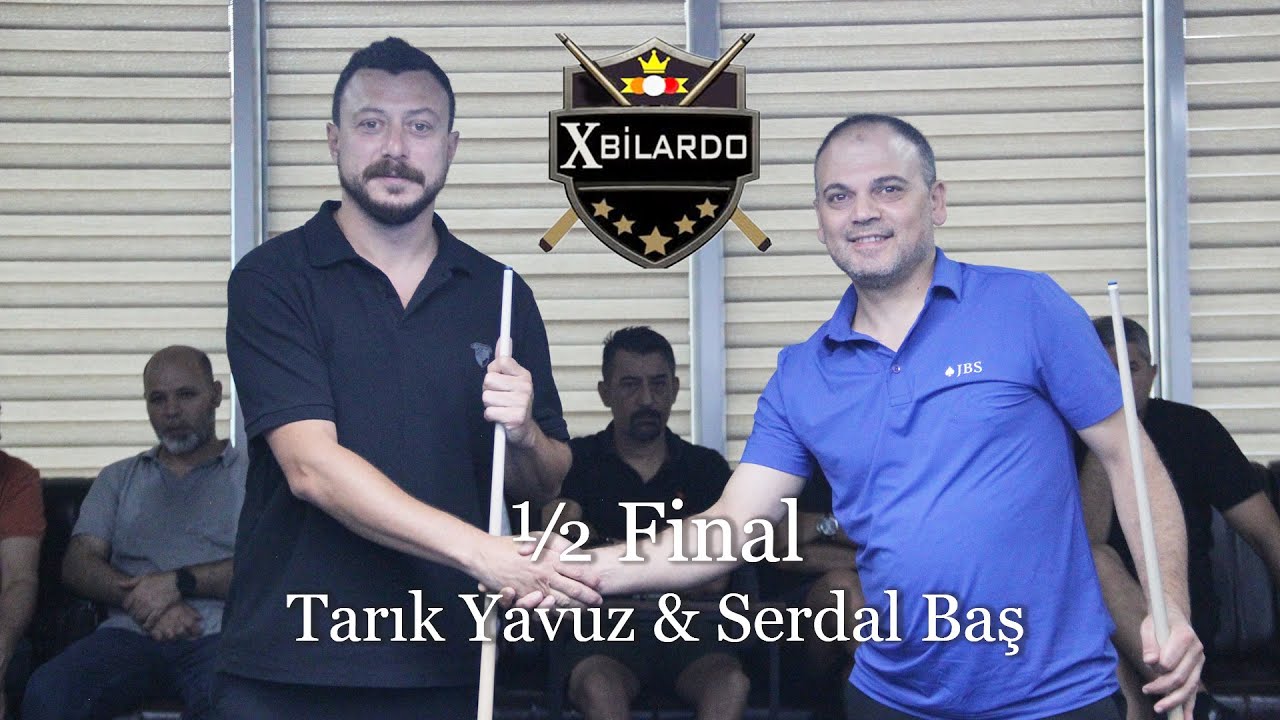 Serdal Baş & Tarık Yavuz (X Bilardo Turnuvası-½ Final)