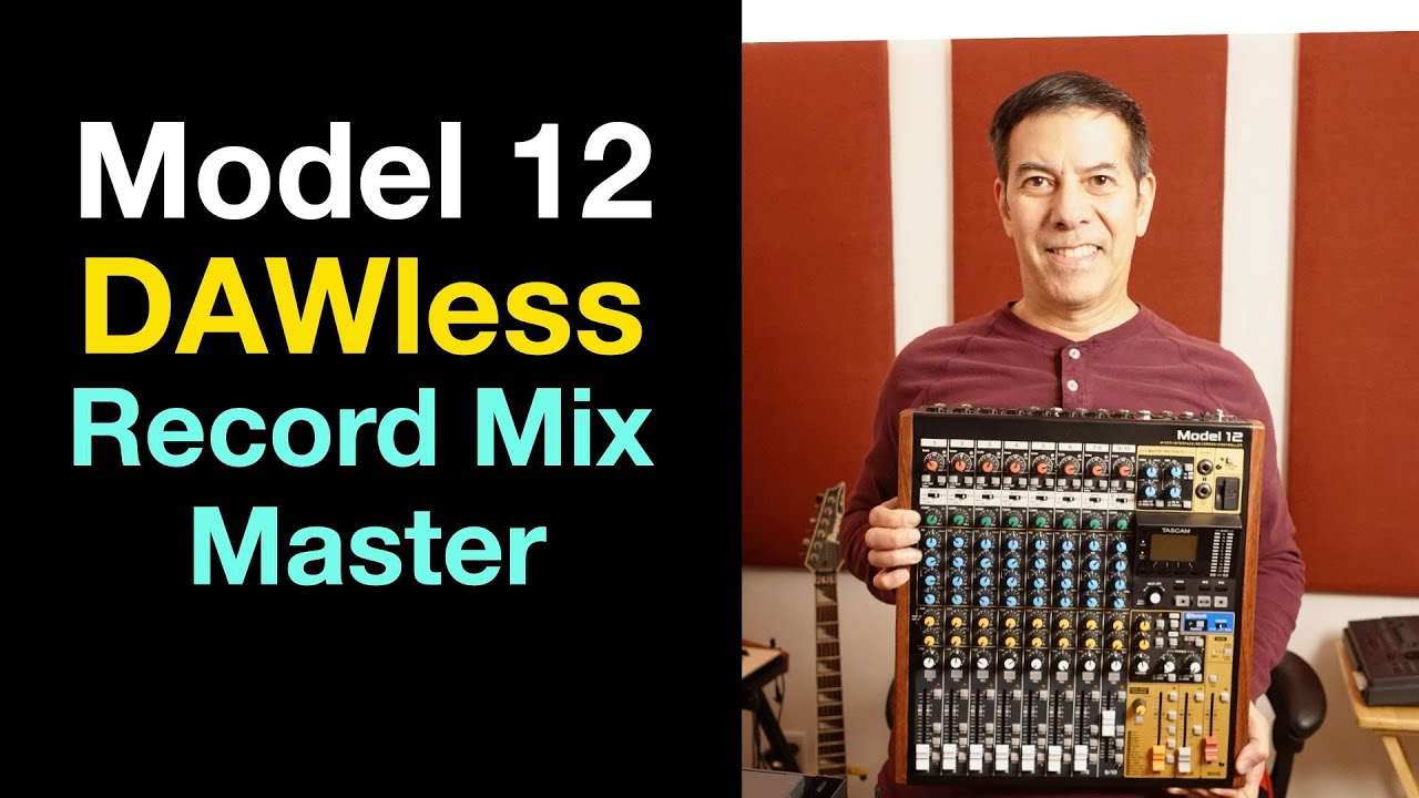 Tascam Model 12 No Computer Song Production