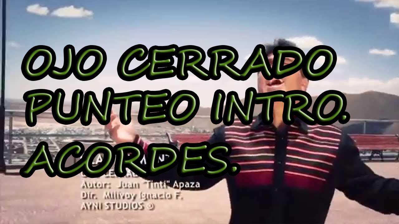Ojo Cerrado Guitarra Punteo Tab Acordes