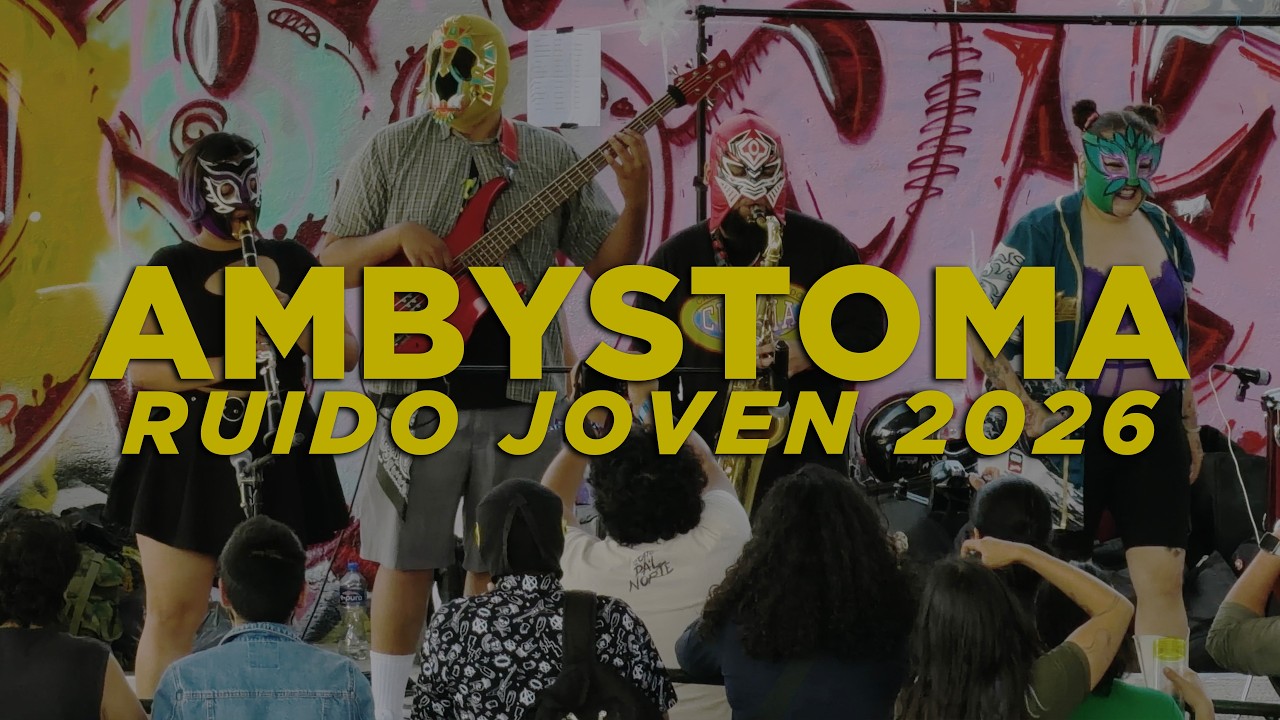 Ambystoma - Ruido Joven