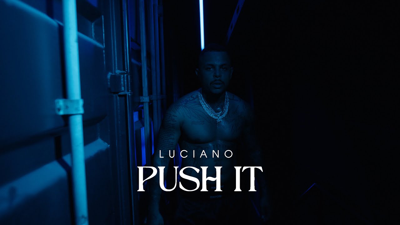 LUCIANO - PUSH IT