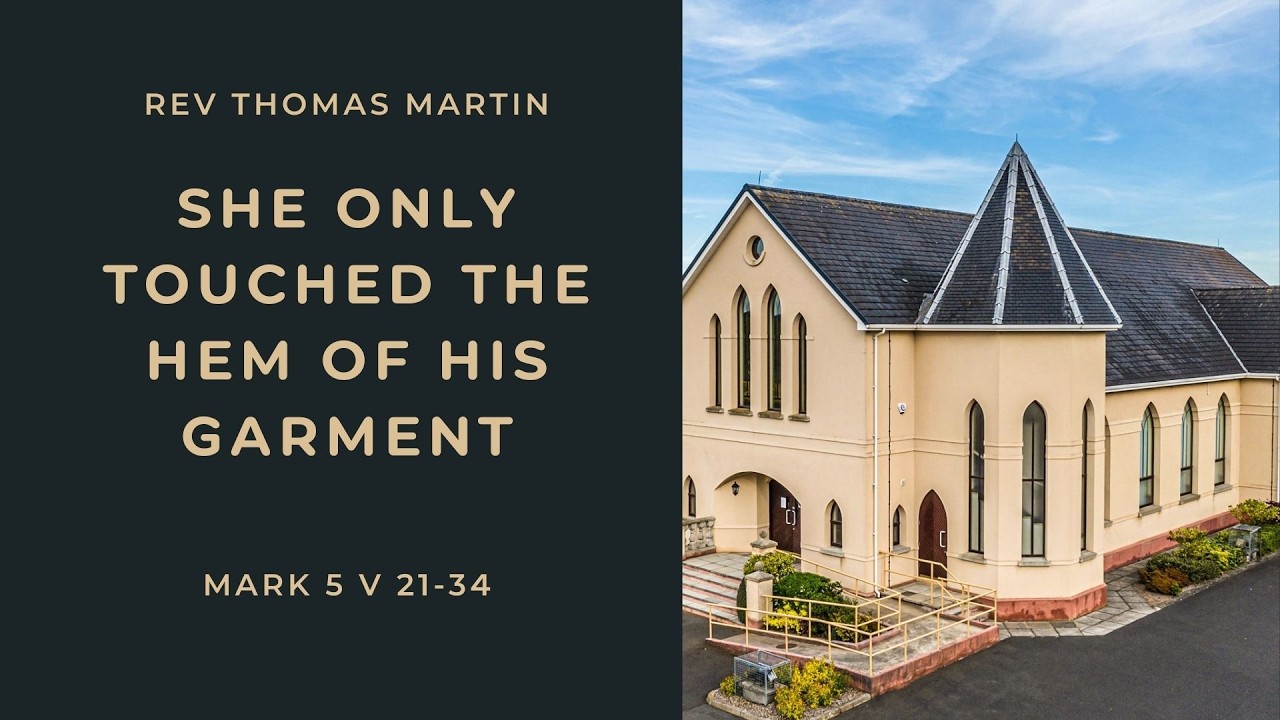 She Only Touched the Hem of His Garment - Rev Thomas Martin