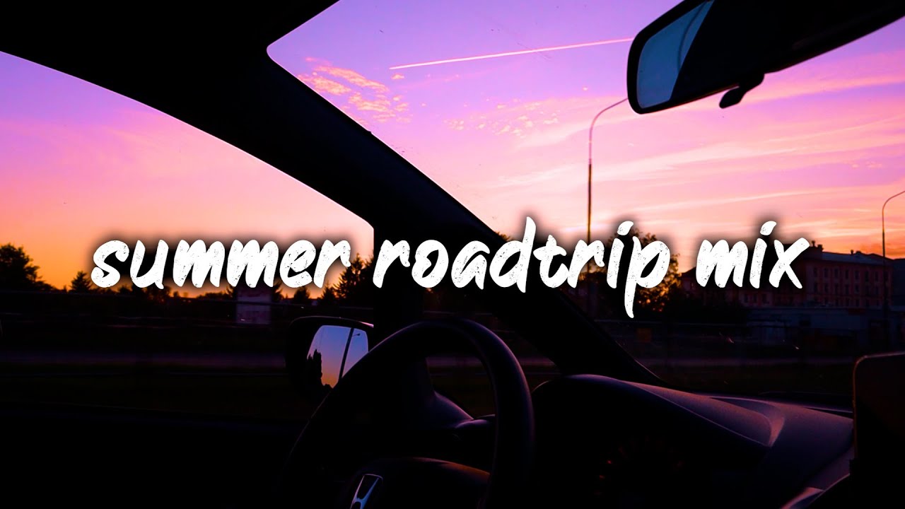 summer roadtrip mix ~summer nostalgia playlist