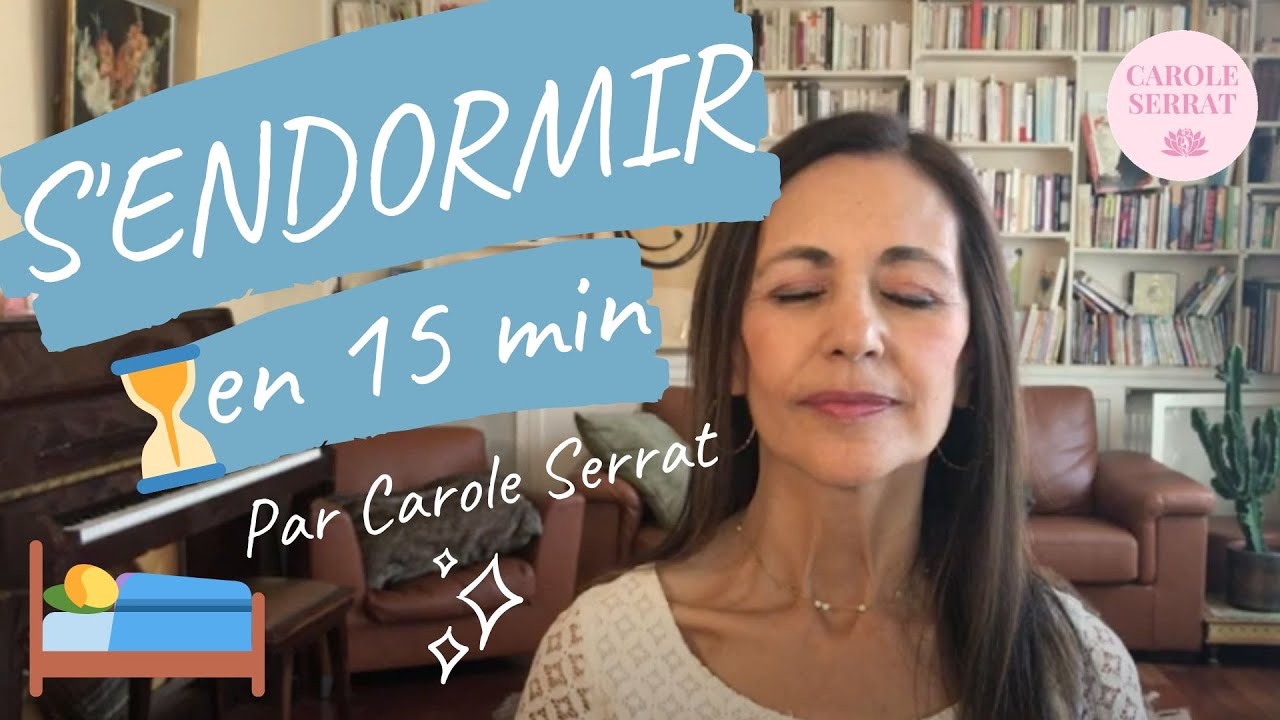 😴 SOPHROLOGIE pour dormir : Séance complète pour un sommeil profond (15min) - Carole Serrat