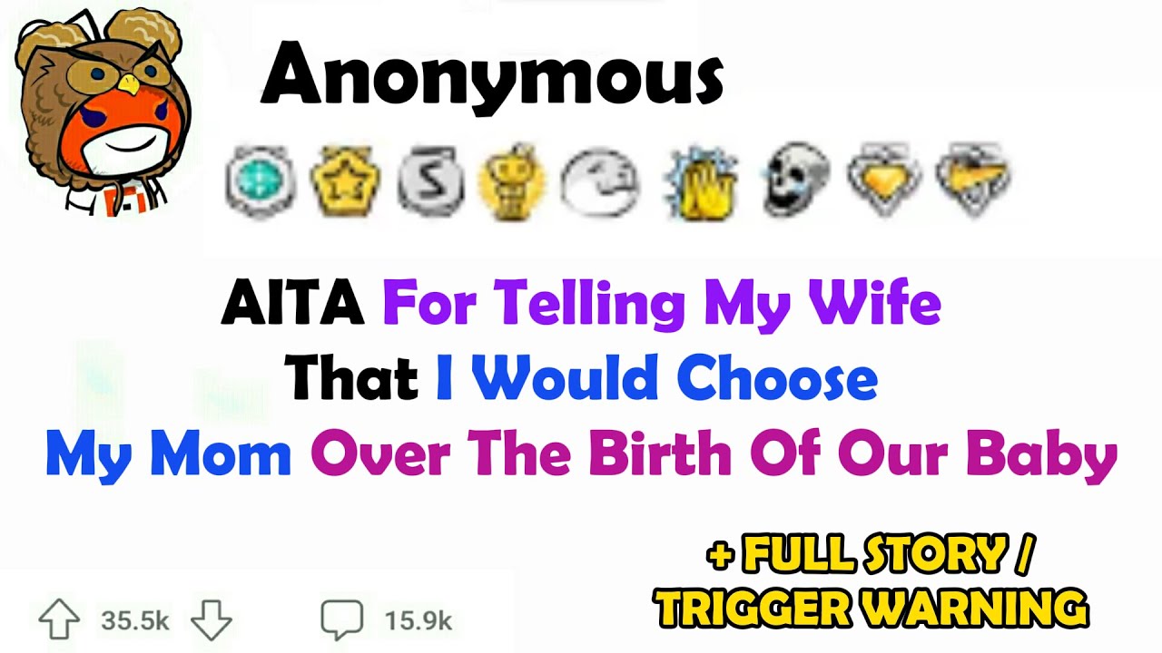 AITA for Telling My Wife that I Would Choose My Mom Over The Birth of Our Baby