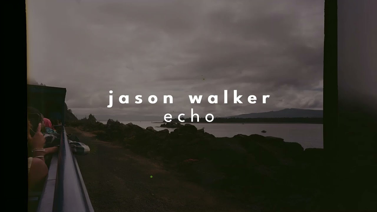 jason walker - echo [slowed + reverb]
