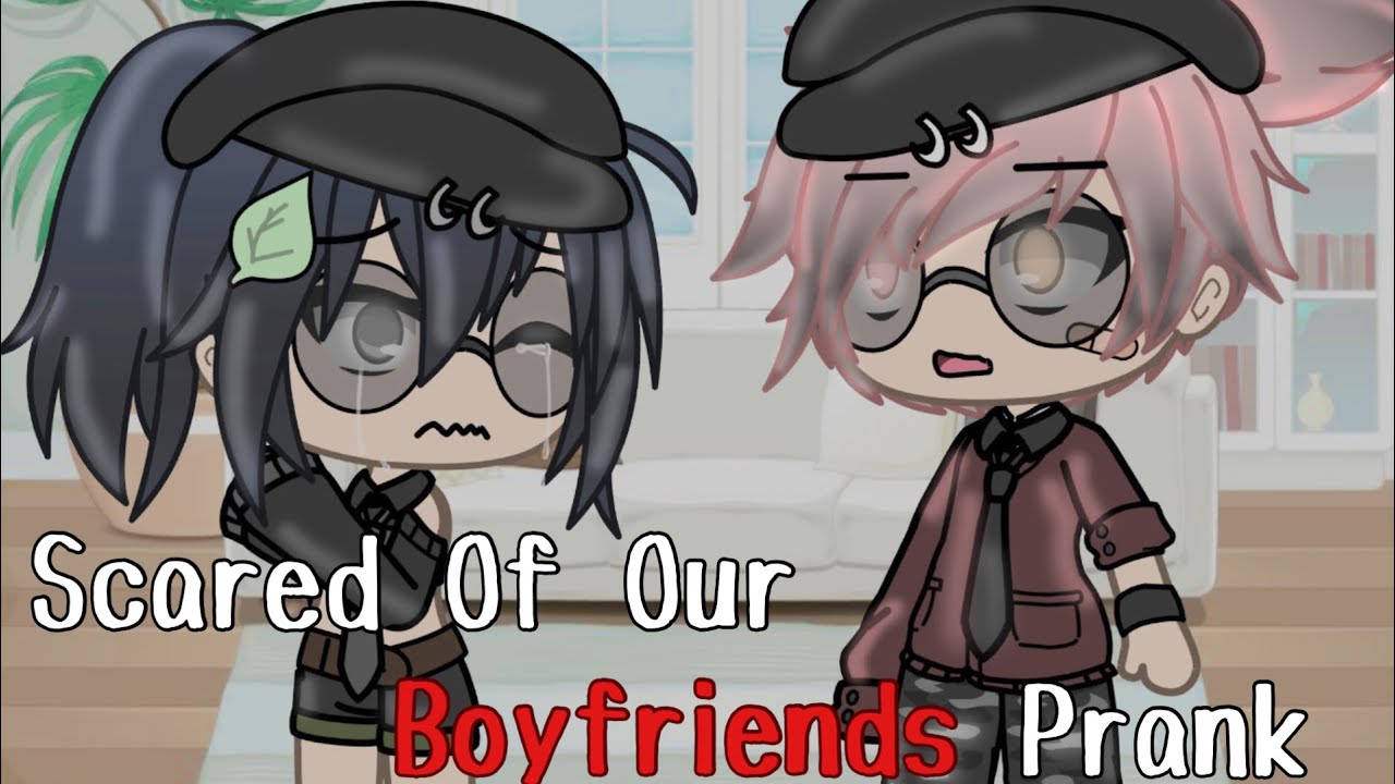 SCARED OF OUR BOYFRIENDS PRANK | GL | 500 SUB SPECIAL