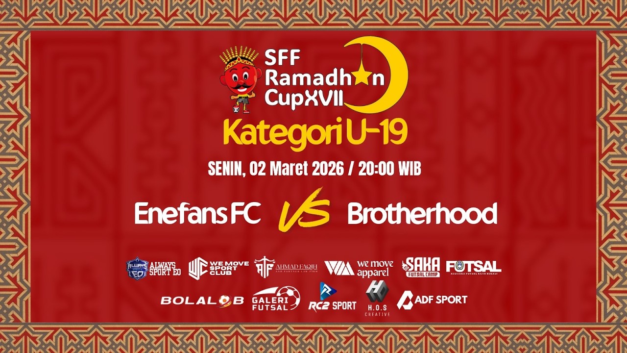 LIVE 🔴 Enefans FC vs Brotherhood | SFF Ramadhan Cup 2026 | Lapangan Hijau