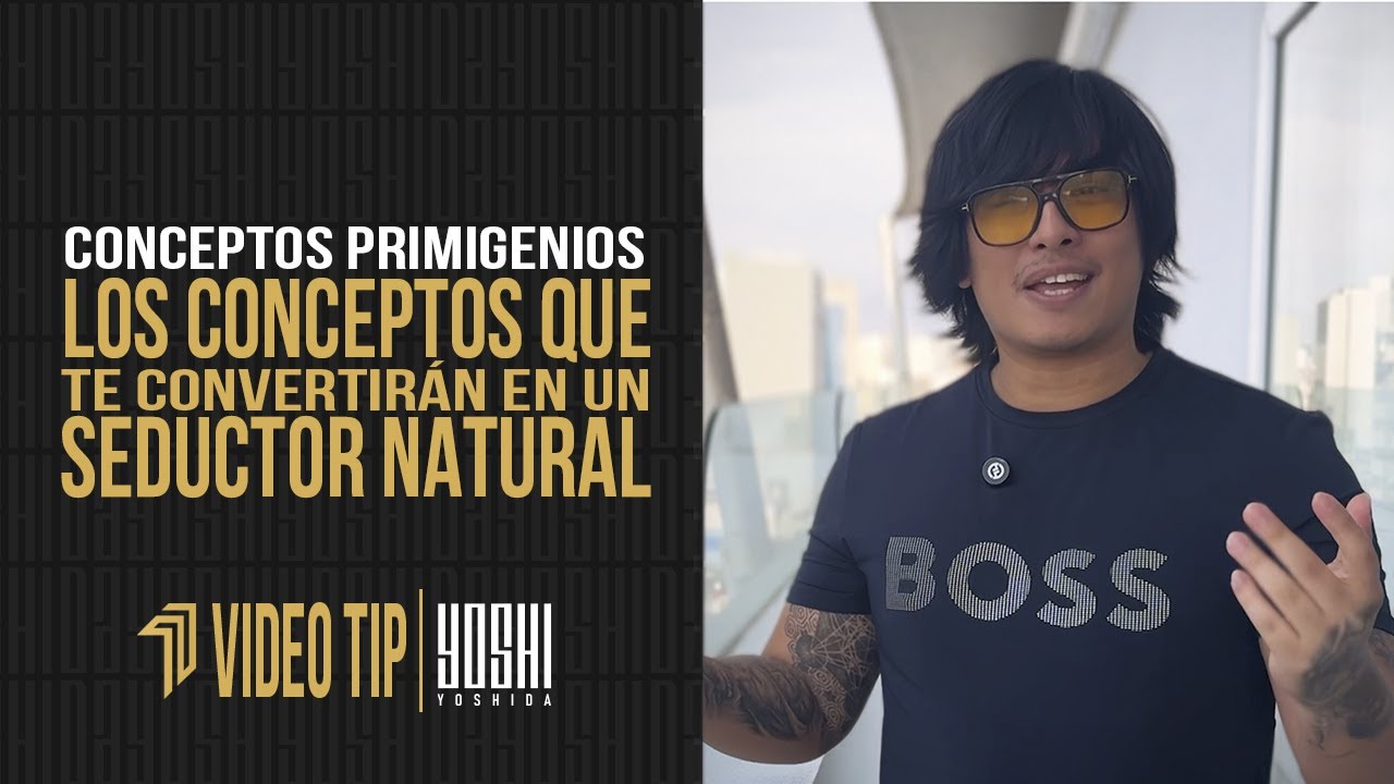 Conceptos Primigenios: Los Conceptos Que Te Convertir&aacute;n En Un Seductor Natural