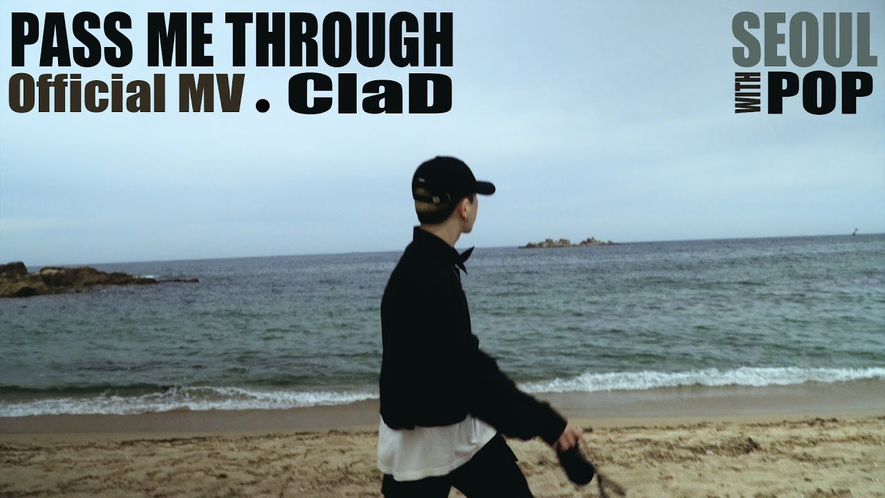 [MV] 클래디(ClaD) - 스쳐 지나가 (Pass me through) Official